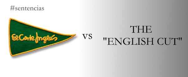 El corte ingés vs The english cut